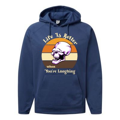 Life Is Better When Your Laughing Retro Skull Performance Fleece Hoodie