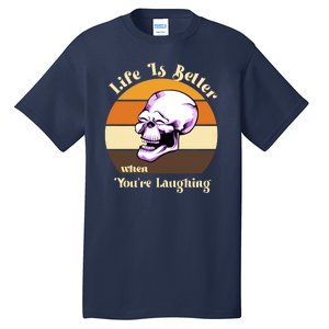 Life Is Better When Your Laughing Retro Skull Tall T-Shirt