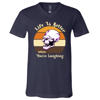 Life Is Better When Your Laughing Retro Skull V-Neck T-Shirt