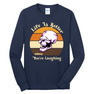 Life Is Better When Your Laughing Retro Skull Tall Long Sleeve T-Shirt