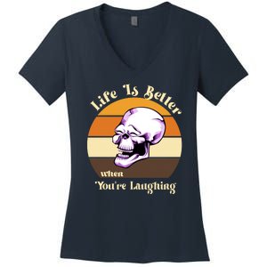 Life Is Better When Your Laughing Retro Skull Women's V-Neck T-Shirt