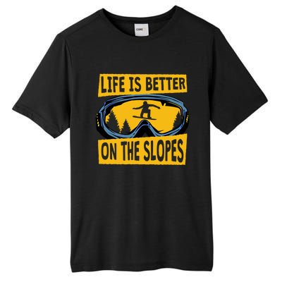 Life Is Better On The Slopes Winter Sports Snowboarding Gift Tall Fusion ChromaSoft Performance T-Shirt