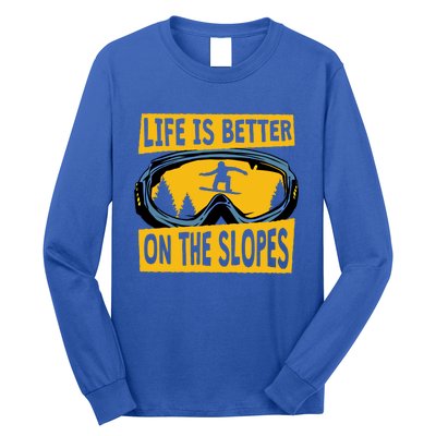 Life Is Better On The Slopes Winter Sports Snowboarding Gift Long Sleeve Shirt