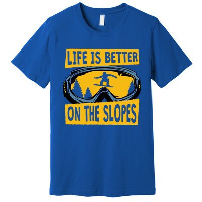 Life Is Better On The Slopes Winter Sports Snowboarding Gift Premium T-Shirt