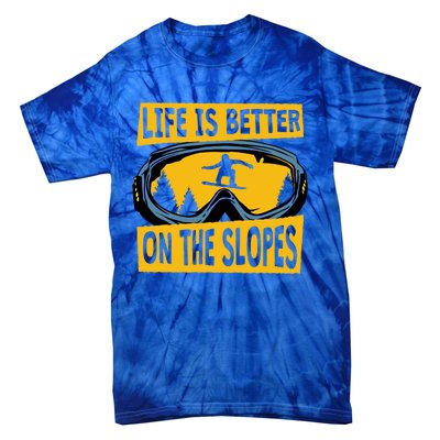 Life Is Better On The Slopes Winter Sports Snowboarding Gift Tie-Dye T-Shirt