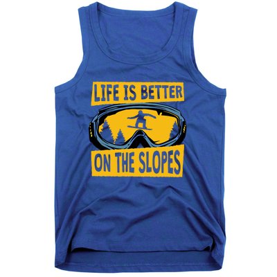 Life Is Better On The Slopes Winter Sports Snowboarding Gift Tank Top