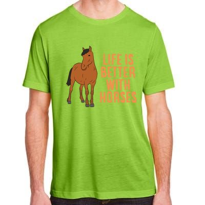 Life Is Better With Horses Funny Horseback Riding Gift Adult ChromaSoft Performance T-Shirt