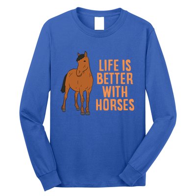 Life Is Better With Horses Funny Horseback Riding Gift Long Sleeve Shirt