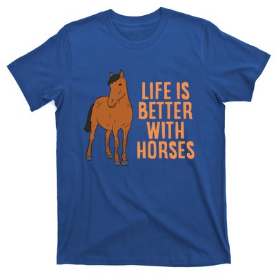 Life Is Better With Horses Funny Horseback Riding Gift T-Shirt