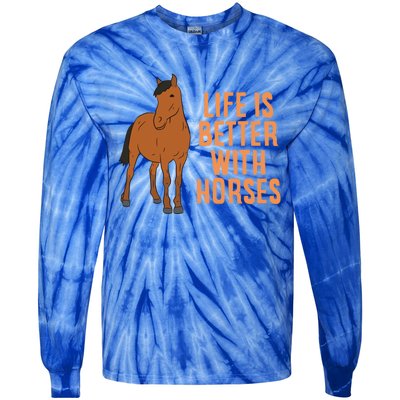 Life Is Better With Horses Funny Horseback Riding Gift Tie-Dye Long Sleeve Shirt