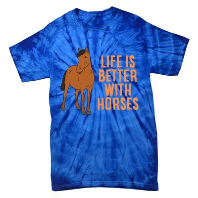 Life Is Better With Horses Funny Horseback Riding Gift Tie-Dye T-Shirt