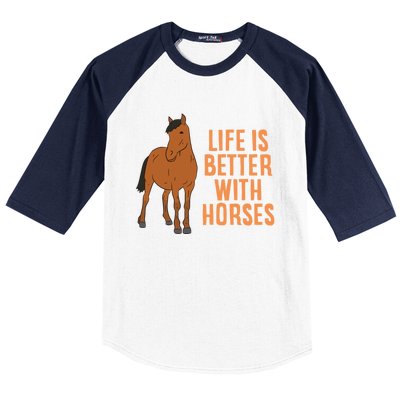 Life Is Better With Horses Funny Horseback Riding Gift Baseball Sleeve Shirt