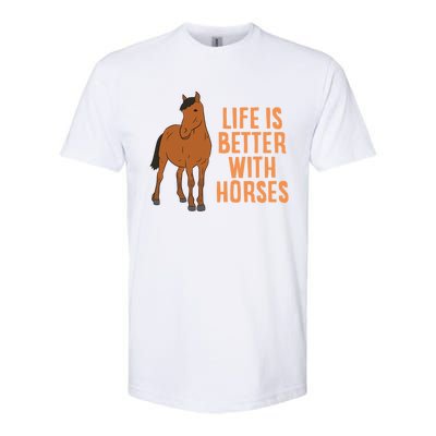 Life Is Better With Horses Funny Horseback Riding Gift Softstyle CVC T-Shirt