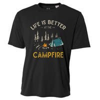 Life Is Better At The Campfire Funny Camper Camp Camping Cooling Performance Crew T-Shirt