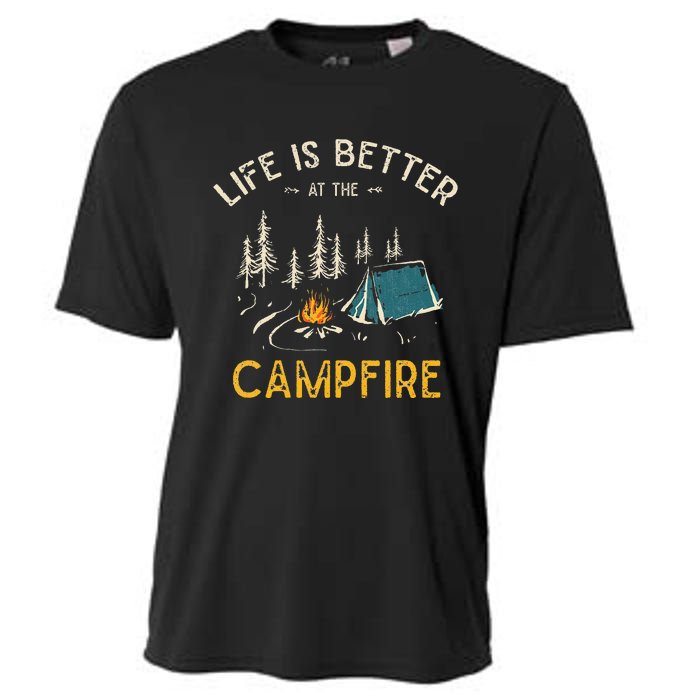 Life Is Better At The Campfire Funny Camper Camp Camping Cooling Performance Crew T-Shirt