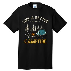 Life Is Better At The Campfire Funny Camper Camp Camping Tall T-Shirt