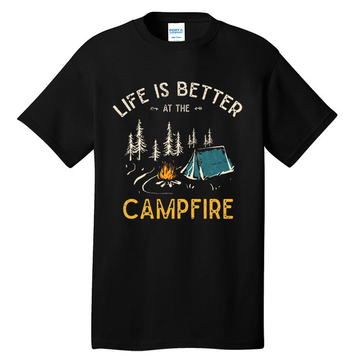 Life Is Better At The Campfire Funny Camper Camp Camping Tall T-Shirt