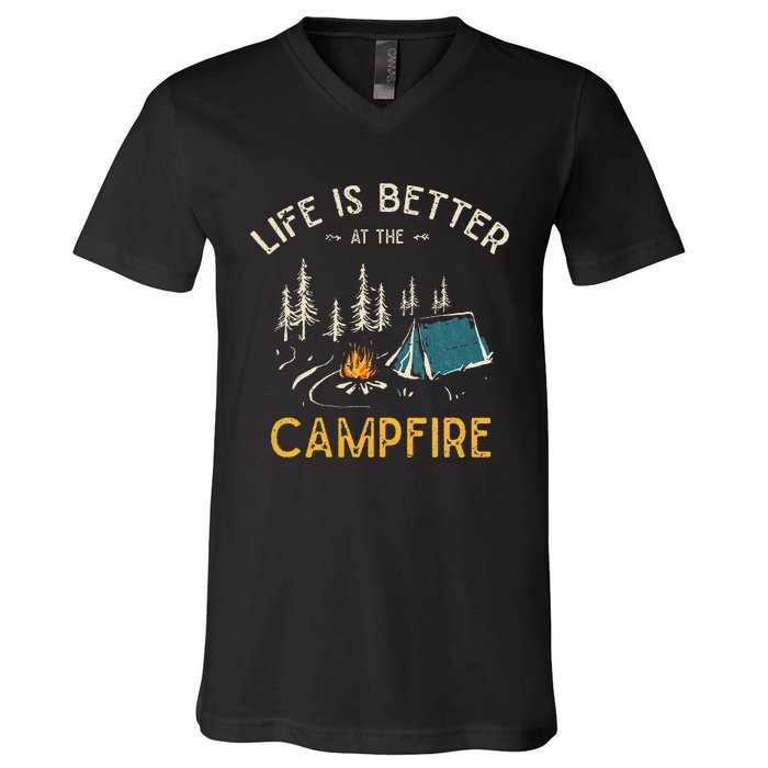 Life Is Better At The Campfire Funny Camper Camp Camping V-Neck T-Shirt