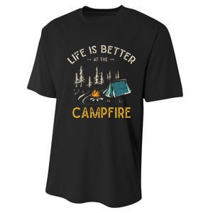 Life Is Better At The Campfire Funny Camper Camp Camping Performance Sprint T-Shirt