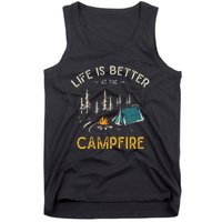 Life Is Better At The Campfire Funny Camper Camp Camping Tank Top