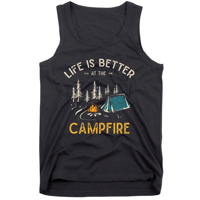 Life Is Better At The Campfire Funny Camper Camp Camping Tank Top