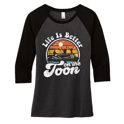 Life Is Better On The Toon Funny Pontoon Boat Boating Gift Women's Tri-Blend 3/4-Sleeve Raglan Shirt