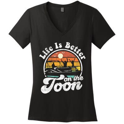 Life Is Better On The Toon Funny Pontoon Boat Boating Gift Women's V-Neck T-Shirt