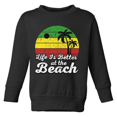 Life Is Better At The Beach Vintage Palm Tree Beach Vacation Toddler Sweatshirt