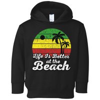 Life Is Better At The Beach Vintage Palm Tree Beach Vacation Toddler Hoodie