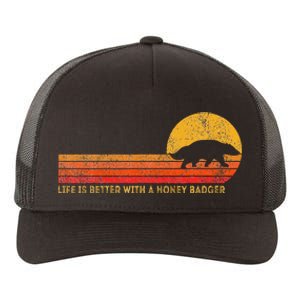 Life Is Better With A Honey Badger Funny Honey Badger Retro Yupoong Adult 5-Panel Trucker Hat