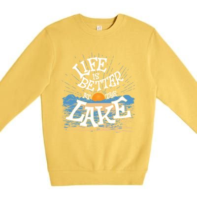 Life Is Better At The Lake House Summer Tops Decor Gift Premium Crewneck Sweatshirt