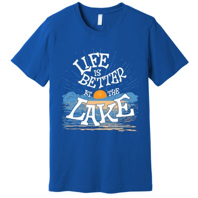 Life Is Better At The Lake House Summer Tops Decor Gift Premium T-Shirt