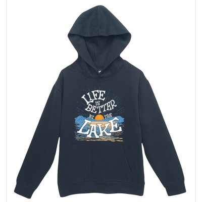 Life Is Better At The Lake House Summer Tops Decor Gift Urban Pullover Hoodie