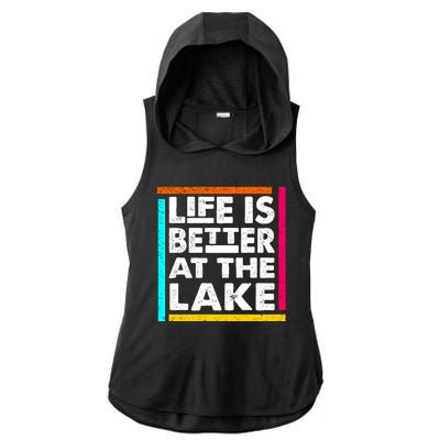 Life Is Better At The Lake Funny Camping Fishing Ladies PosiCharge Tri-Blend Wicking Draft Hoodie Tank