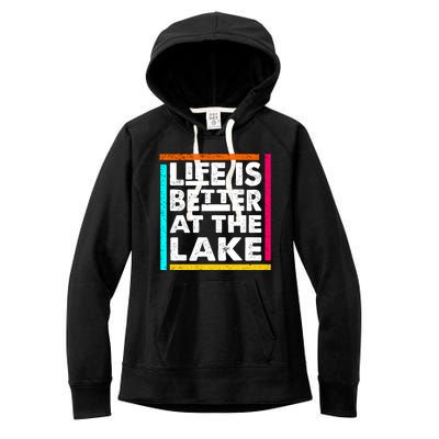 Life Is Better At The Lake Funny Camping Fishing Women's Fleece Hoodie