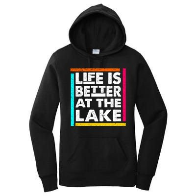 Life Is Better At The Lake Funny Camping Fishing Women's Pullover Hoodie