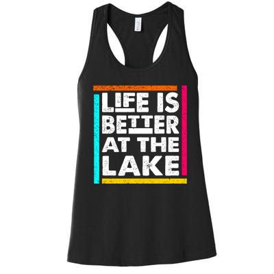 Life Is Better At The Lake Funny Camping Fishing Women's Racerback Tank