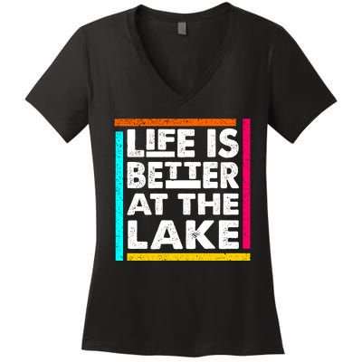 Life Is Better At The Lake Funny Camping Fishing Women's V-Neck T-Shirt