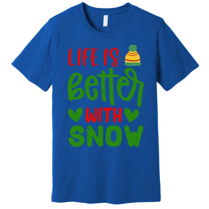 Life Is Better With Snow Gift Premium T-Shirt