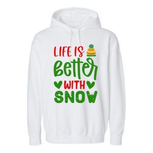 Life Is Better With Snow Gift Garment-Dyed Fleece Hoodie