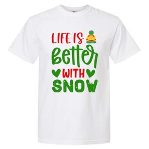 Life Is Better With Snow Gift Garment-Dyed Heavyweight T-Shirt