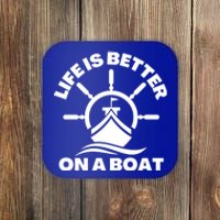 Life Is Better On A Boat Boating Cool Gift Coaster