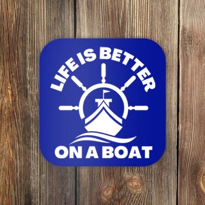 Life Is Better On A Boat Boating Cool Gift Coaster