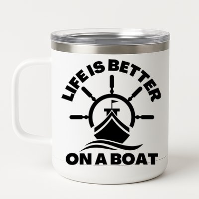 Life Is Better On A Boat Boating Cool Gift 12 oz Stainless Steel Tumbler Cup