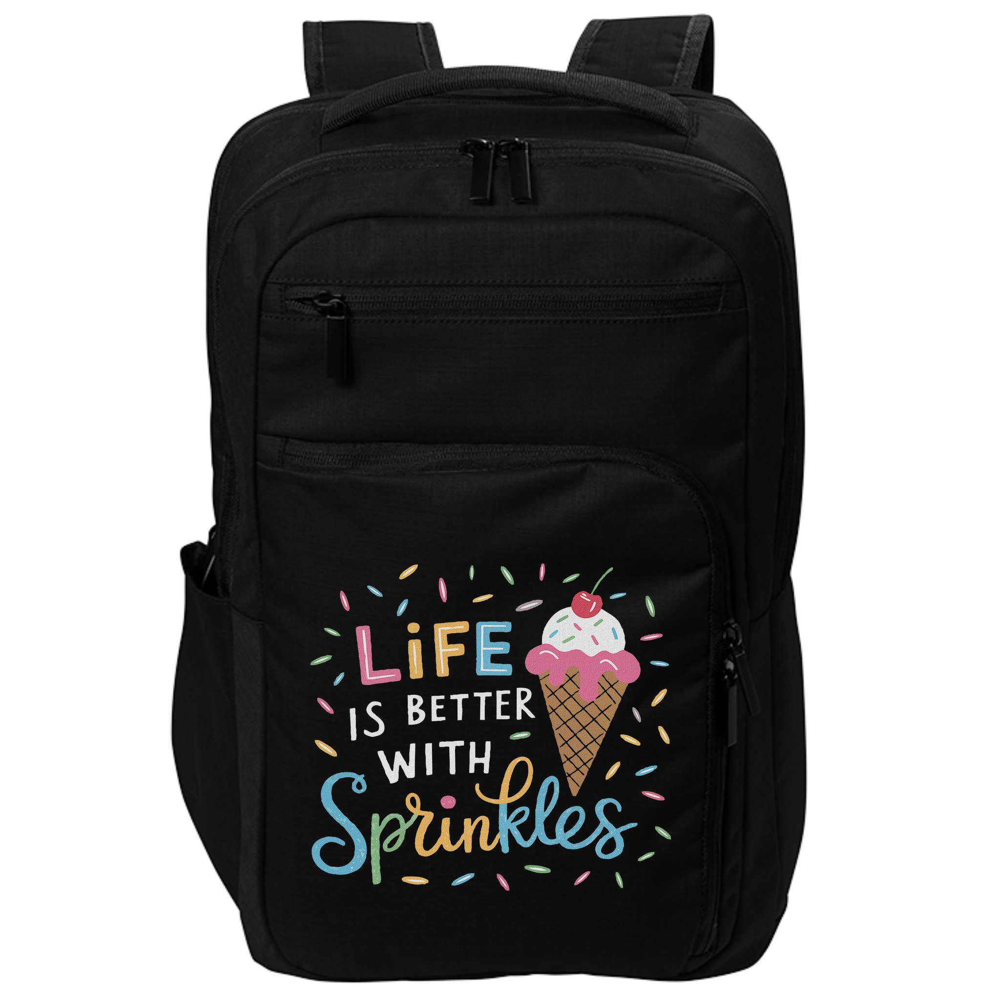 Life Is Better With Sprinkles Ice Cream Sweet Treats Impact Tech Backpack