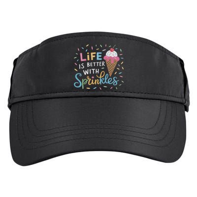 Life Is Better With Sprinkles Ice Cream Sweet Treats Adult Drive Performance Visor