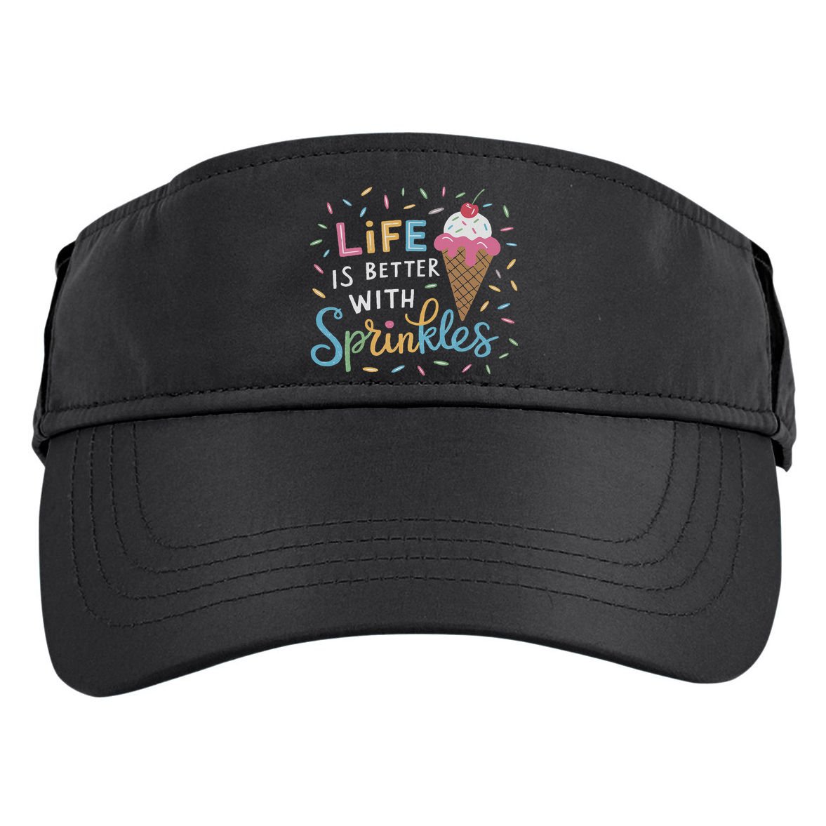 Life Is Better With Sprinkles Ice Cream Sweet Treats Adult Drive Performance Visor