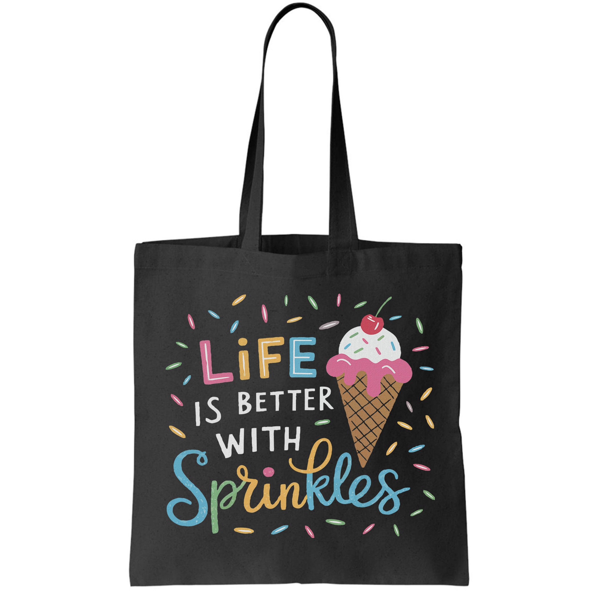 Life Is Better With Sprinkles Ice Cream Sweet Treats Bag