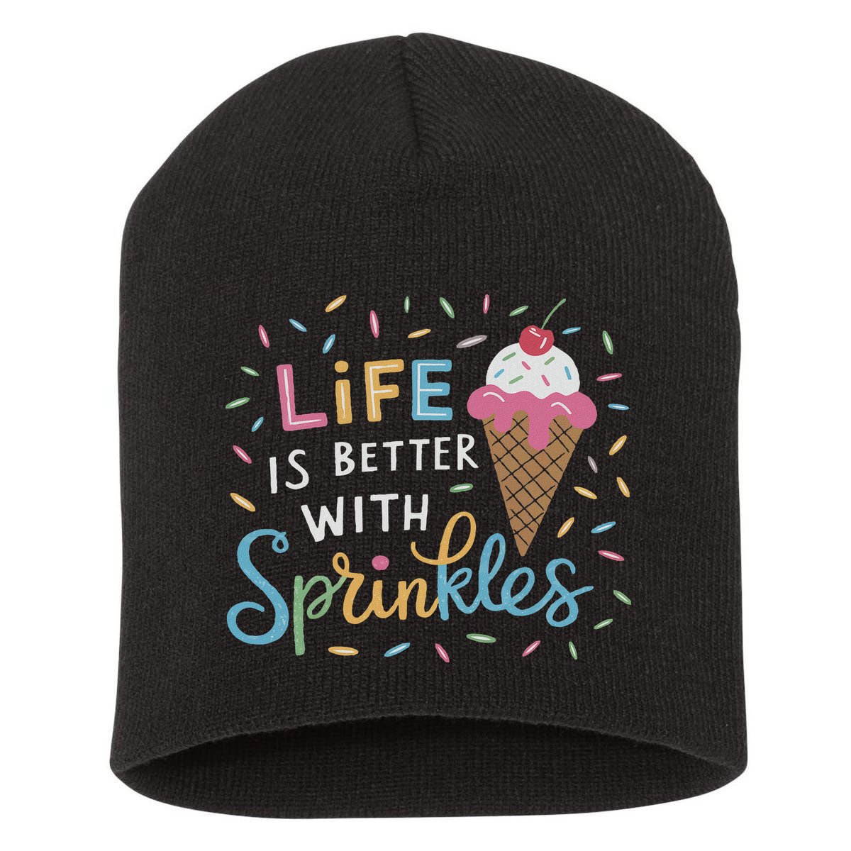 Life Is Better With Sprinkles Ice Cream Sweet Treats Short Acrylic Beanie