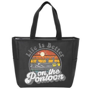 Life Is Better On The Pontoon Boat Funny Boating Lake Gift Zip Tote Bag